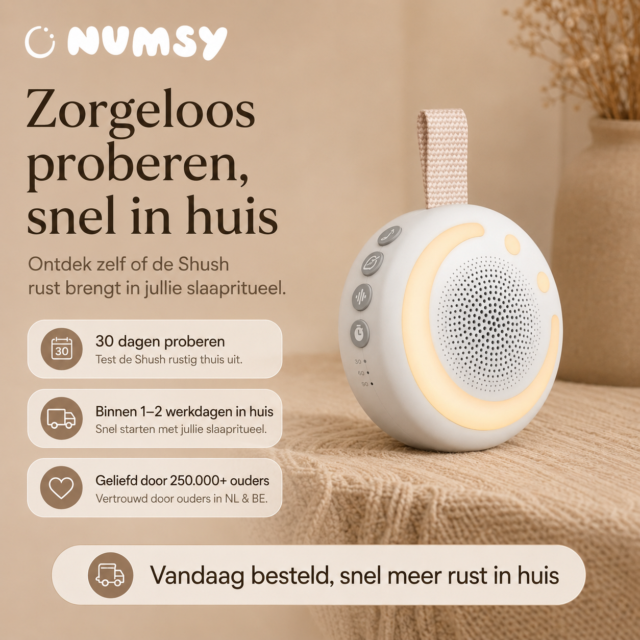 Numsy Shush met 30 dagen retourgarantie en Nederlandse klantenservice